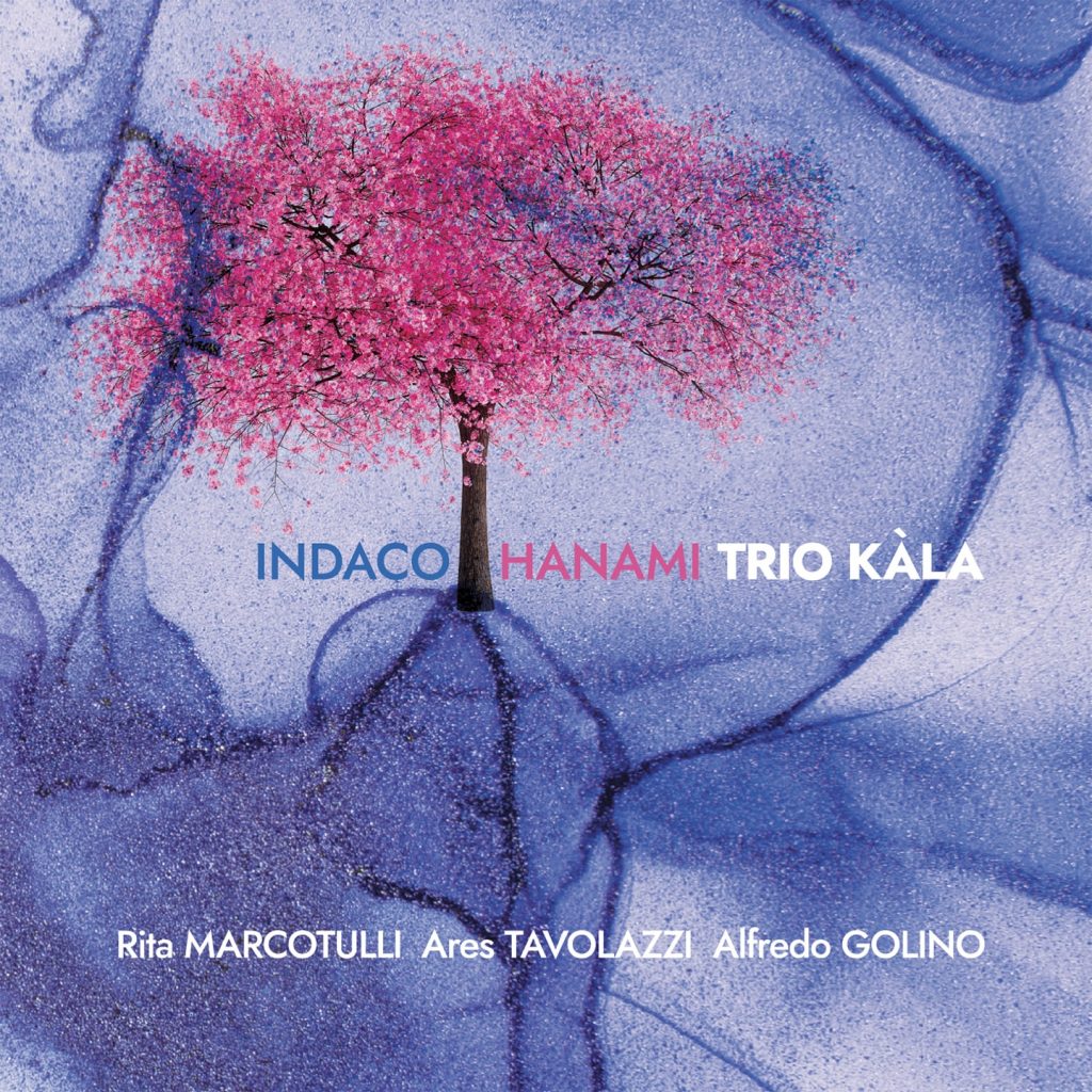 “Indaco Hanami” il nuovo album del Trio Kàla