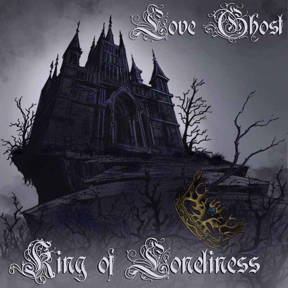 “King of Loneliness” il nuovo singolo dei Love Ghost