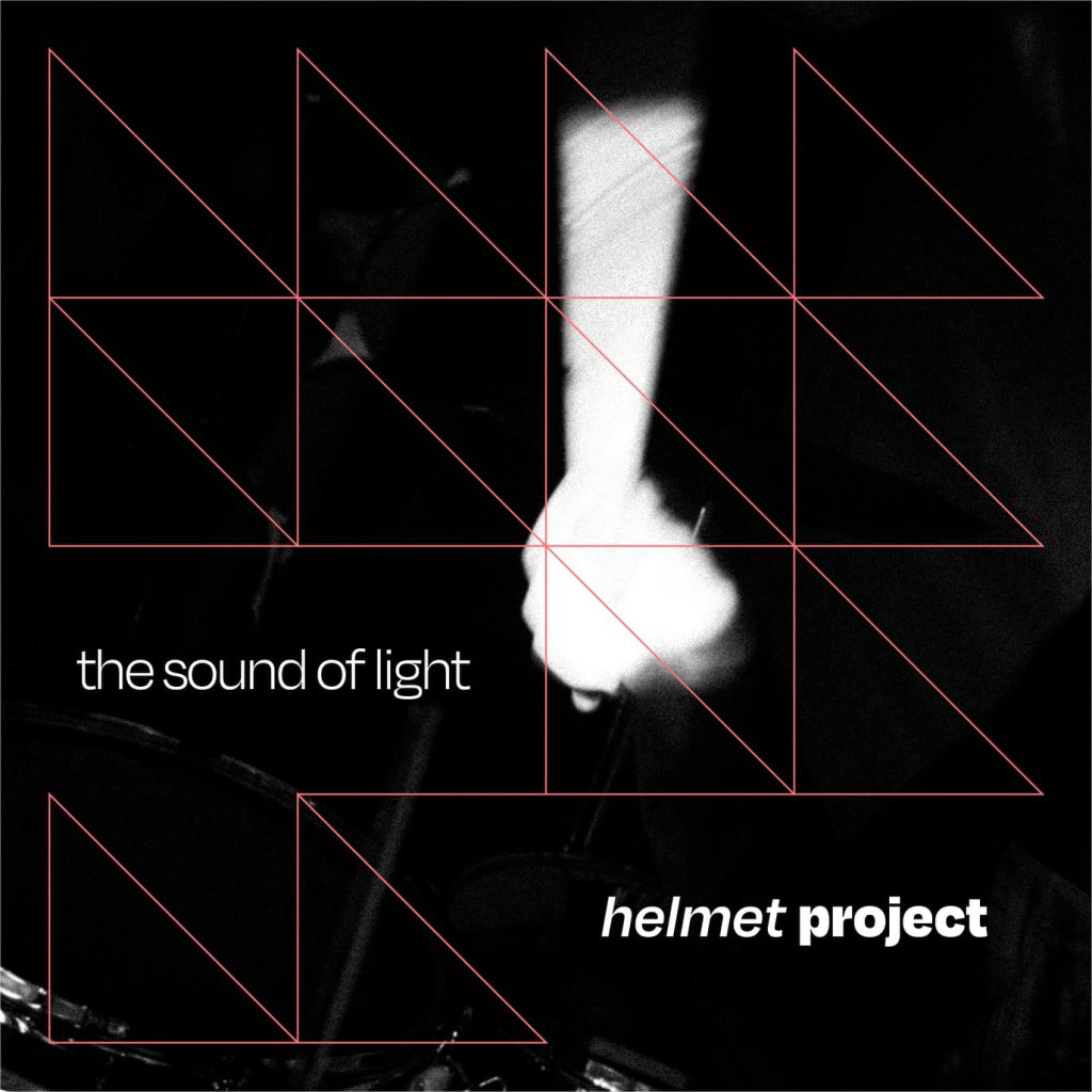 Il nuovo singolo di Helmet Project si chiama “The Sound of Light”