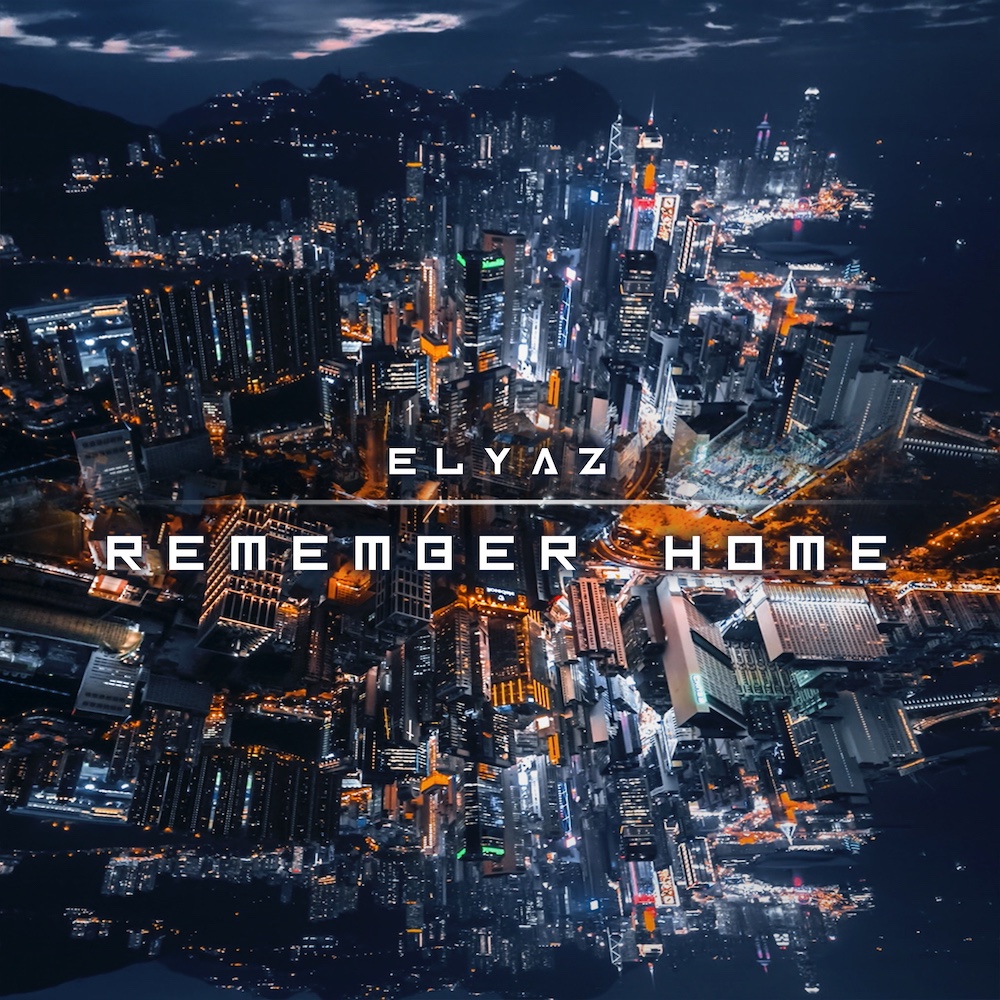Elyaz ha pubblicato il suo nuovo inedito dal titolo “Remember Home”