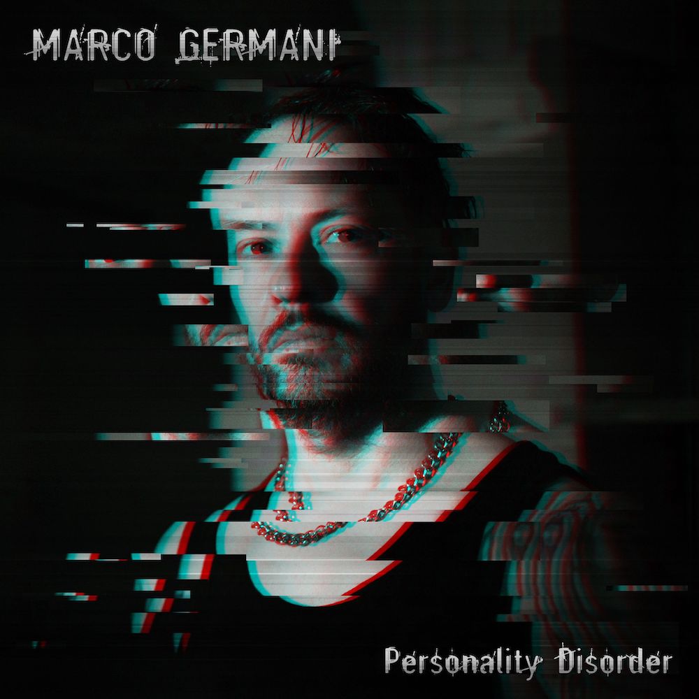 “Personality Disorder”, il nuovo singolo di Marco Germani