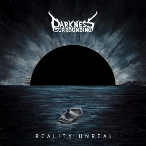 Darkness Surrounding - Reality Unreal - Nocturnal Forest Air