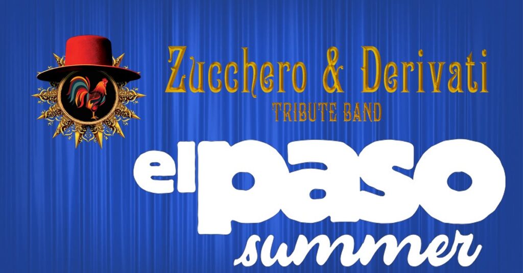 Zucchero & Derivati live a El Paso Summer – Latina