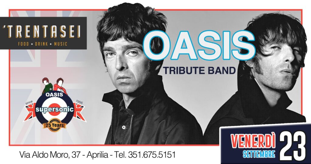 Supersonic Oasis Tribute live al Trentasei – Aprilia