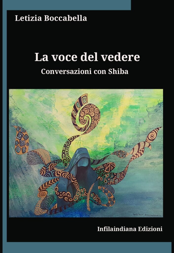 La voce del vedere Conversazioni con Shiba di Letizia Boccabella
