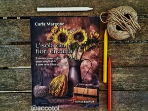 “L’isola dei fiori di carta” di Carla Marcone: recensione libro | Thebookadvisor.it