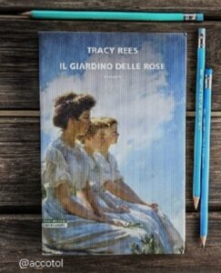 “Il giardino delle rose” di Tracy Rees: recensione libro | Thebookadvisor.it