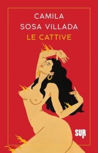 “Le cattive” di Camila Sosa Villada: recensione libro | Thebookadvisor.it