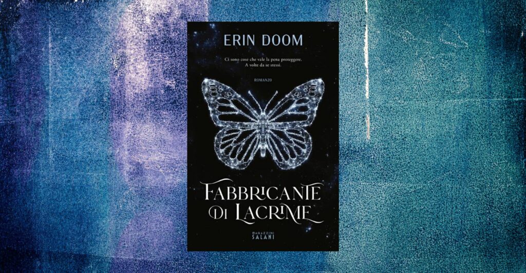 “Fabbricante di lacrime”, alcune delle frasi più belle tratte dal bestseller di Erin Doom | Illibraio.it